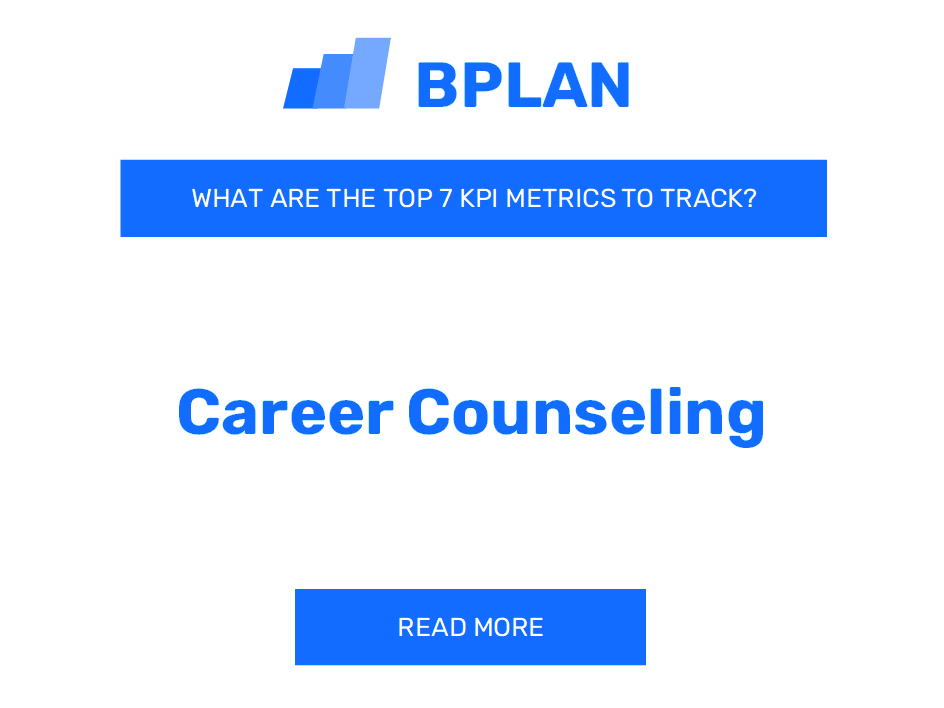 What Are the Top 7 KPIs Metrics of a Career Counseling Business?