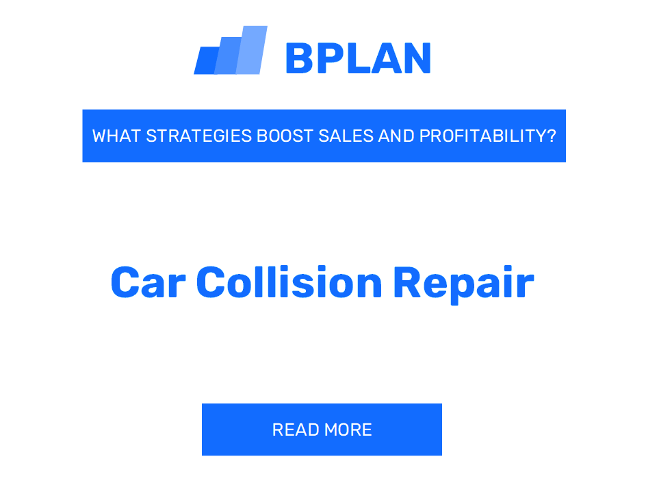 Which Strategies Boost Sales and Profitability of Car Collision Repair Business?