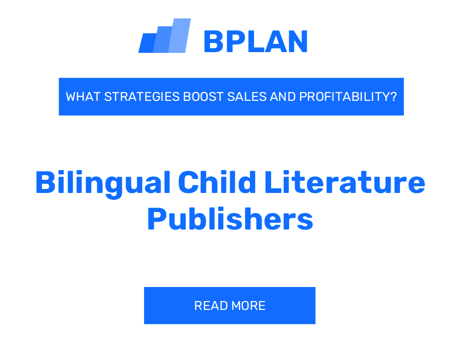 How Can Strategies Boost Sales and Profitability of Bilingual Child Literature Publishers?