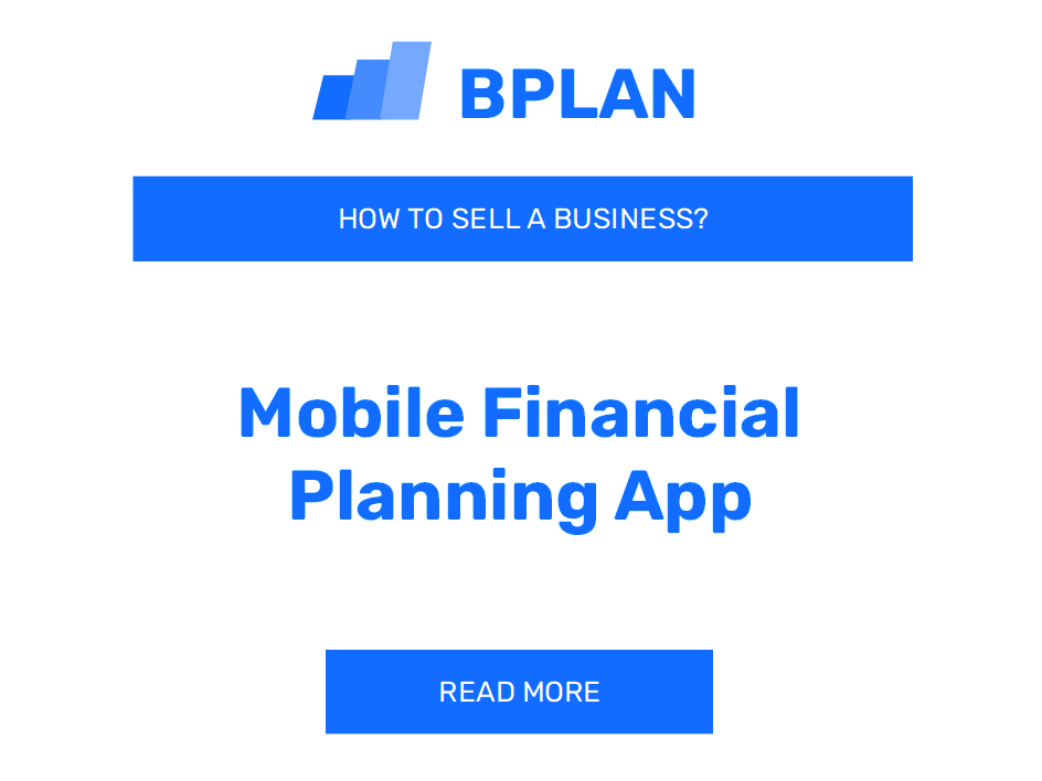 How to Sell a Mobile Financial Planning App Business?