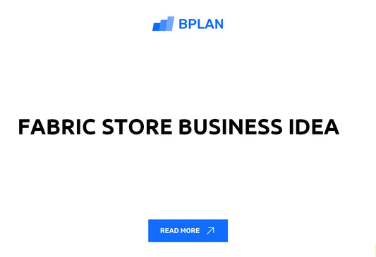Fabric Store Business Idea Review