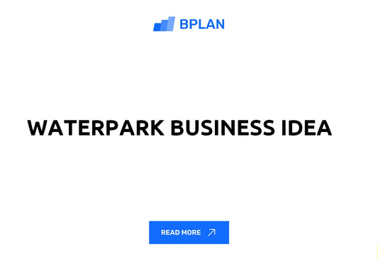 Waterpark Business Idea Review