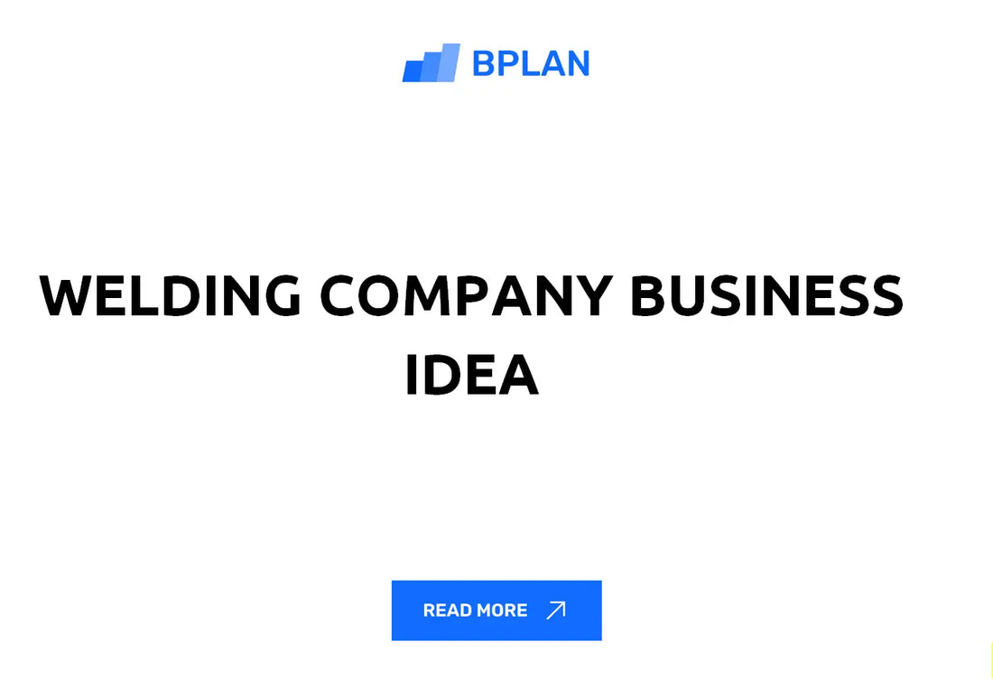 Welding Company Business Idea Review