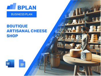 Boutique Artisanal Cheese Shop Business Plan