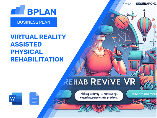 Virtual Reality Assisted Physical Rehabilitation Business Plan